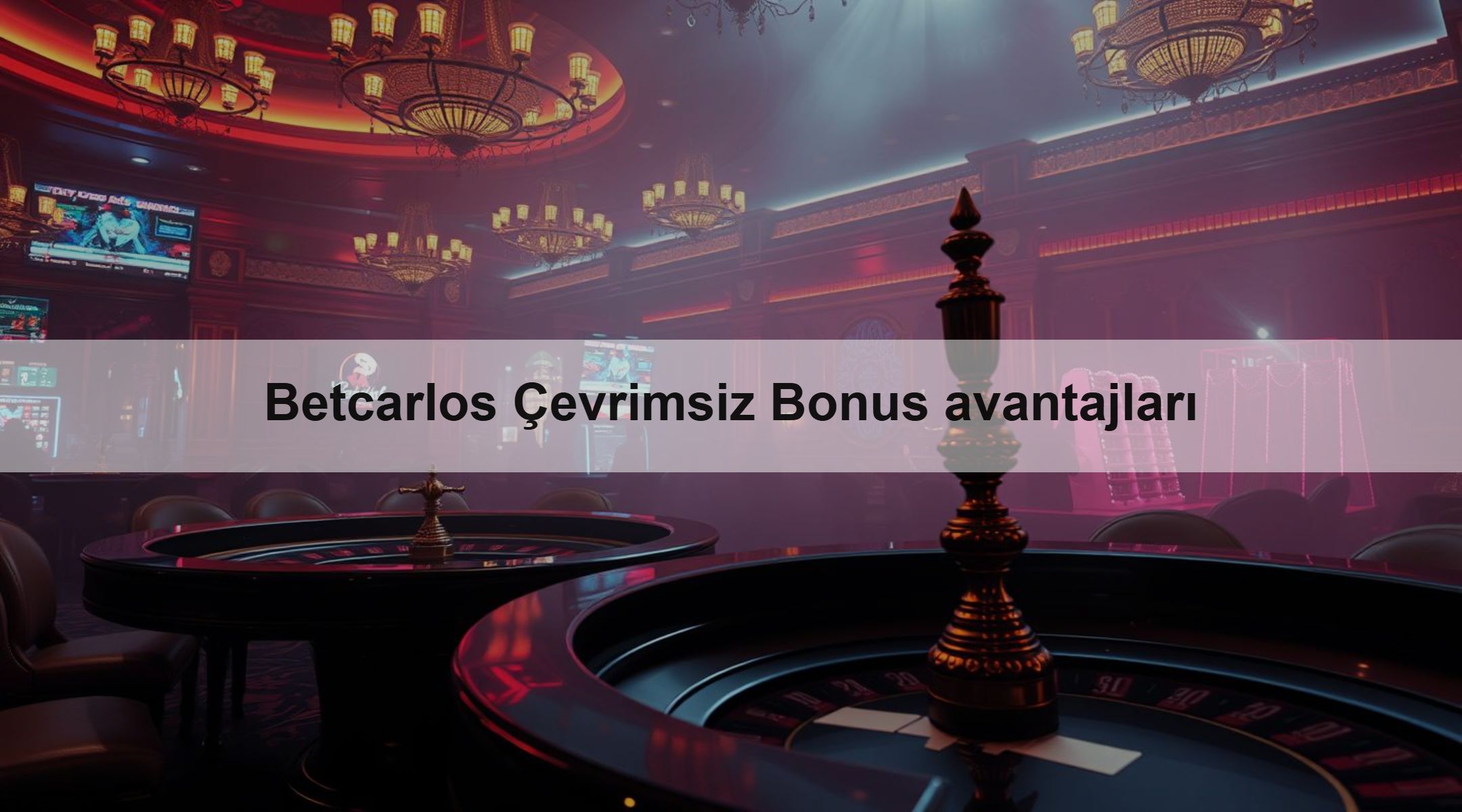Betcarlos Çevrimsiz Bonus avantajları